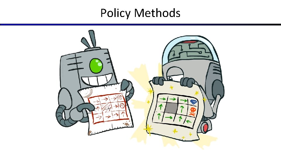 Policy Methods 