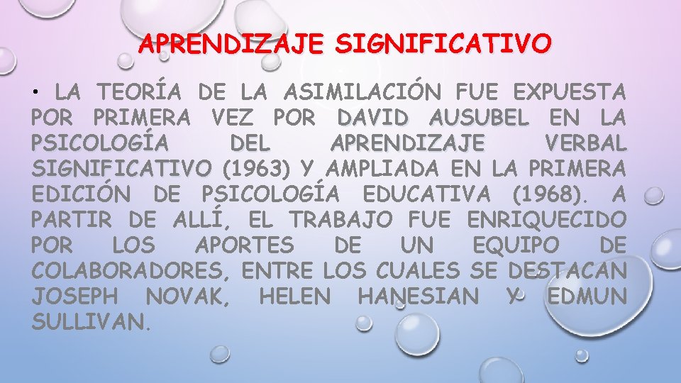 APRENDIZAJE SIGNIFICATIVO • LA TEORÍA DE LA ASIMILACIÓN FUE EXPUESTA POR PRIMERA VEZ POR