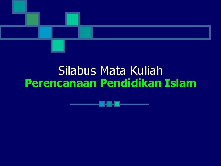 Silabus Mata Kuliah Perencanaan Pendidikan Islam 