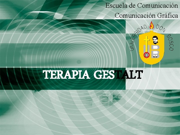 Escuela de Comunicación Gráfica TERAPIA GESTALT 