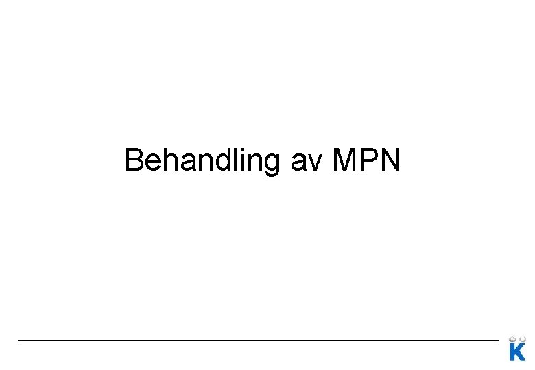 Behandling av MPN 