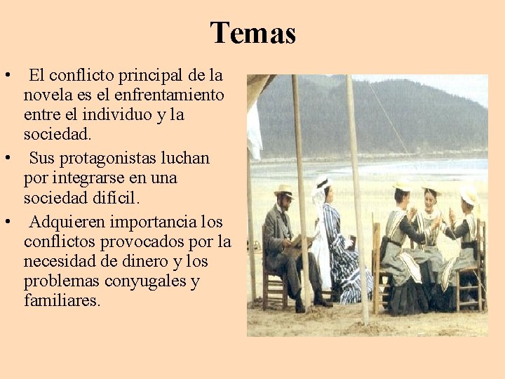 Temas • El conflicto principal de la novela es el enfrentamiento entre el individuo