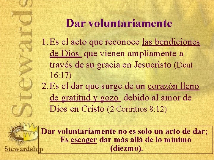 Dar voluntariamente 1. Es el acto que reconoce las bendiciones de Dios que vienen Dar voluntariamente 1. Es el acto que reconoce las bendiciones de Dios que vienen