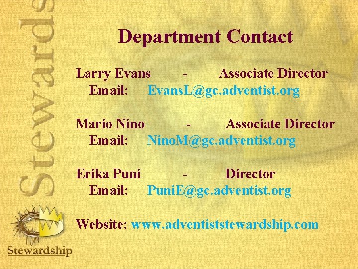 Department Contact Larry Evans Associate Director Email: Evans. L@gc. adventist. org Mario Nino Associate Department Contact Larry Evans Associate Director Email: Evans. L@gc. adventist. org Mario Nino Associate