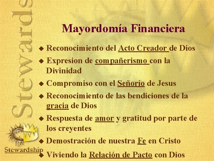 Mayordomía Financiera u Reconocimiento del Acto Creador de Dios u u Expresion de compañerismo Mayordomía Financiera u Reconocimiento del Acto Creador de Dios u u Expresion de compañerismo