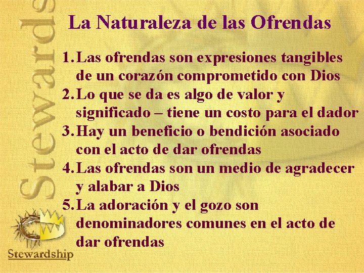La Naturaleza de las Ofrendas 1. Las ofrendas son expresiones tangibles de un corazón La Naturaleza de las Ofrendas 1. Las ofrendas son expresiones tangibles de un corazón