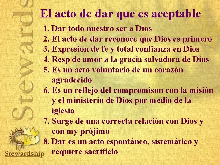 El acto de dar que es aceptable 1. Dar todo nuestro ser a Dios El acto de dar que es aceptable 1. Dar todo nuestro ser a Dios