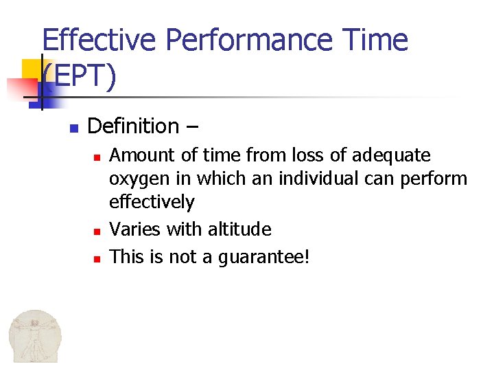 Effective Performance Time (EPT) n Definition – n n n Amount of time from
