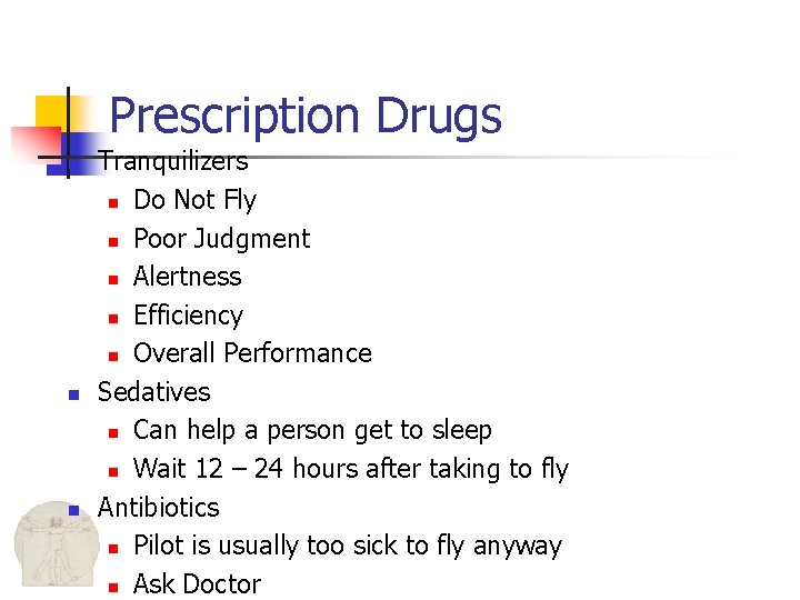 Prescription Drugs n n n Tranquilizers n Do Not Fly n Poor Judgment n