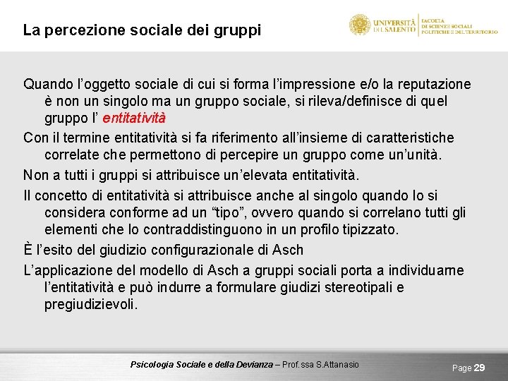 La percezione sociale dei gruppi Quando l’oggetto sociale di cui si forma l’impressione e/o