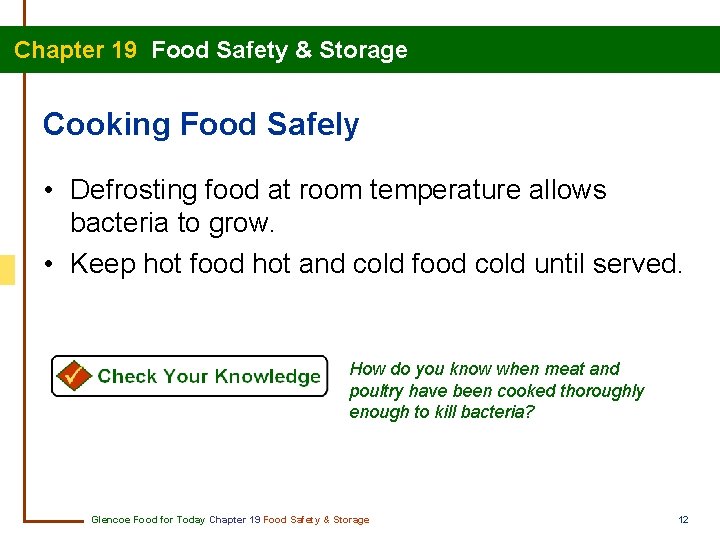 Chapter 19 Food Safety & Storage Cooking Food Safely • Defrosting food at room