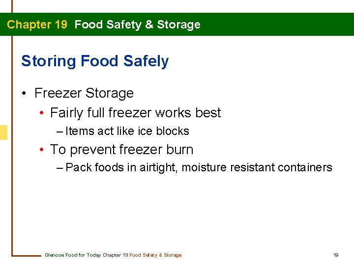 Chapter 19 Food Safety & Storage Storing Food Safely • Freezer Storage • Fairly