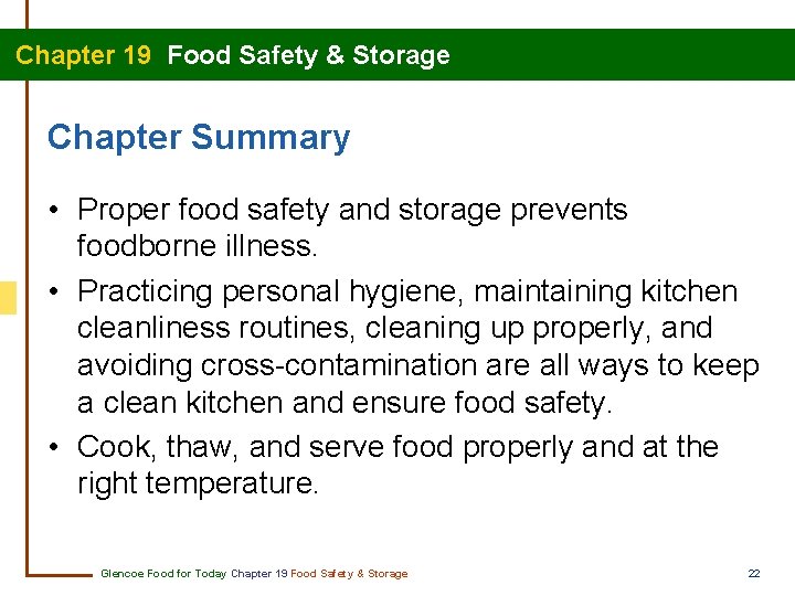 Chapter 19 Food Safety & Storage Chapter Summary • Proper food safety and storage