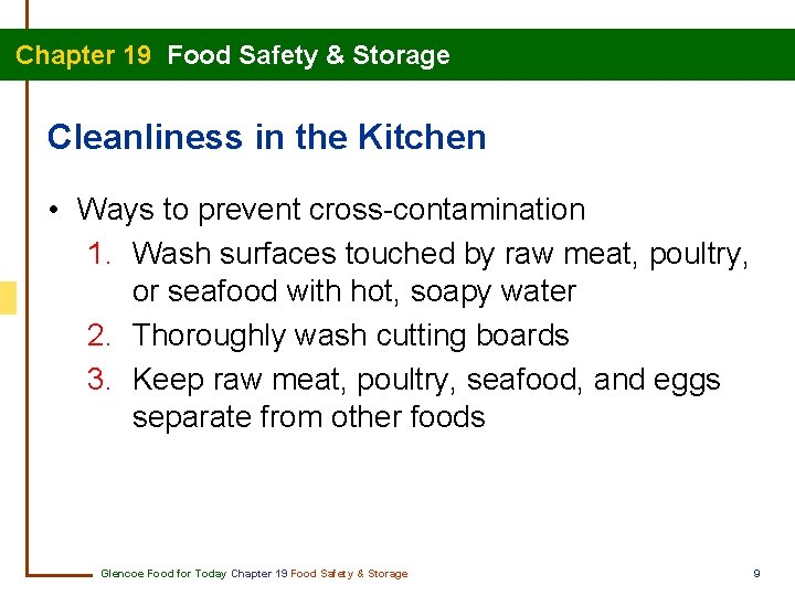 Chapter 19 Food Safety & Storage Cleanliness in the Kitchen • Ways to prevent