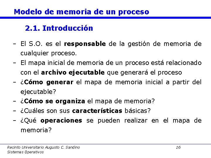 Modelo de memoria de un proceso 2. 1. Introducción – El S. O. es
