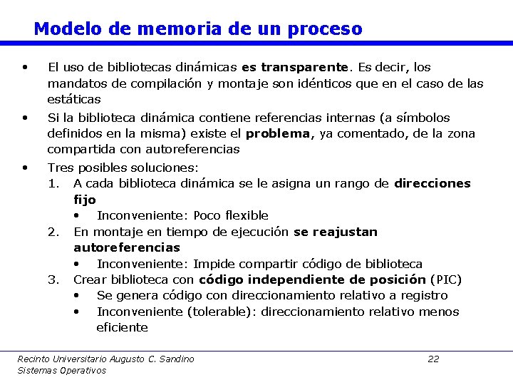 Modelo de memoria de un proceso • • • El uso de bibliotecas dinámicas
