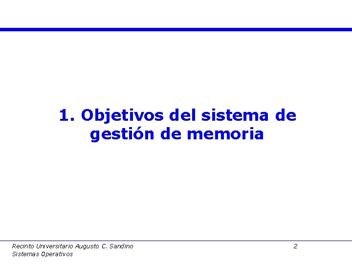 1. Objetivos del sistema de gestión de memoria Recinto Universitario Augusto C. Sandino Sistemas