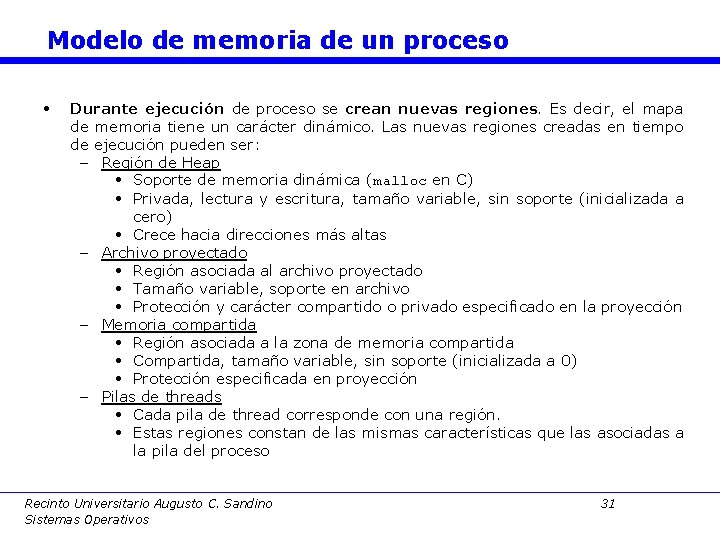 Modelo de memoria de un proceso • Durante ejecución de proceso se crean nuevas