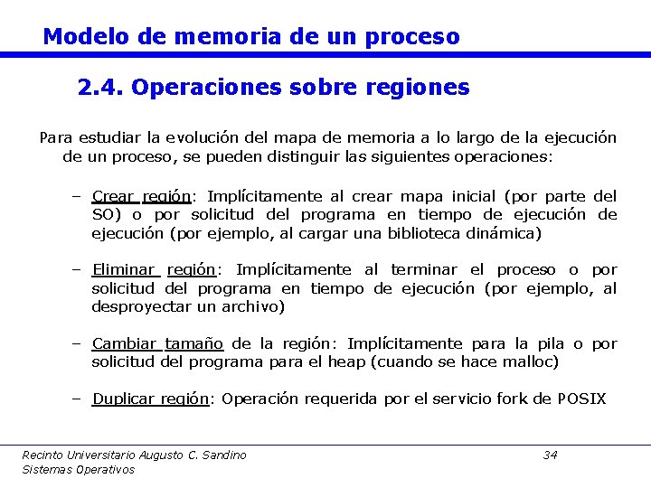 Modelo de memoria de un proceso 2. 4. Operaciones sobre regiones Para estudiar la