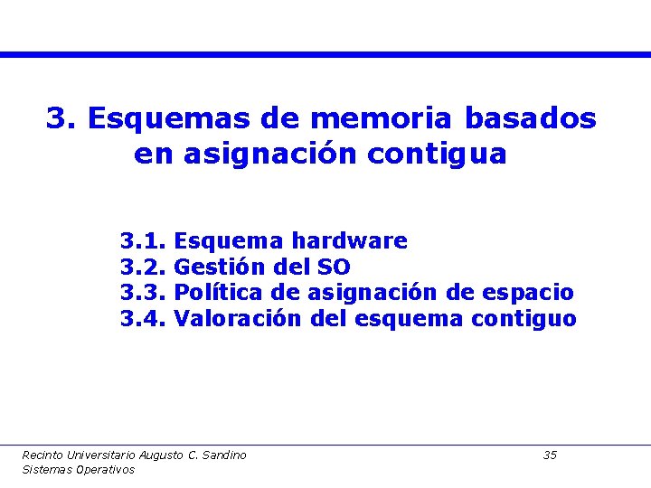 3. Esquemas de memoria basados en asignación contigua 3. 1. 3. 2. 3. 3.