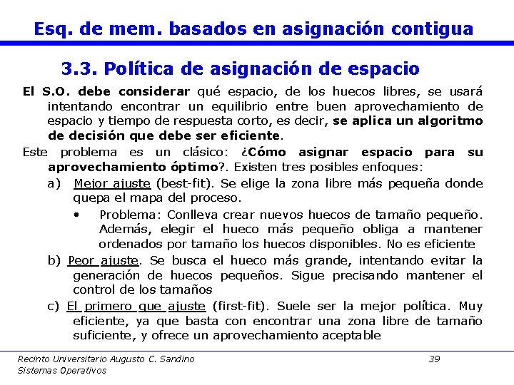 Esq. de mem. basados en asignación contigua 3. 3. Política de asignación de espacio