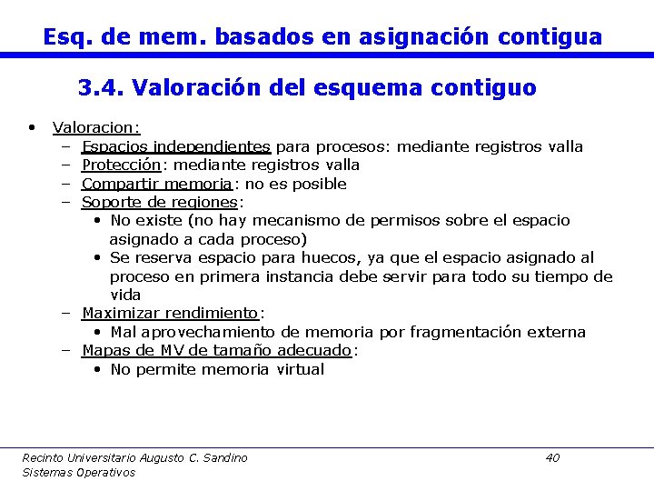 Esq. de mem. basados en asignación contigua 3. 4. Valoración del esquema contiguo •