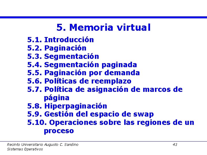5. Memoria virtual 5. 1. 5. 2. 5. 3. 5. 4. 5. 5. 5.