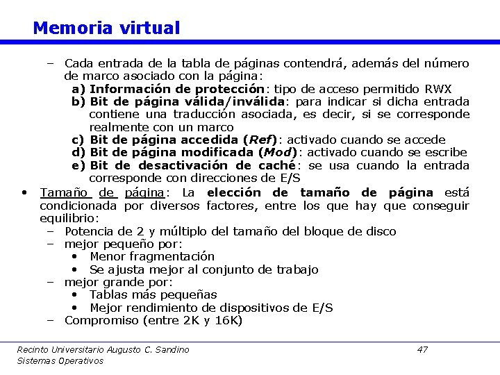 Memoria virtual – Cada entrada de la tabla de páginas contendrá, además del número