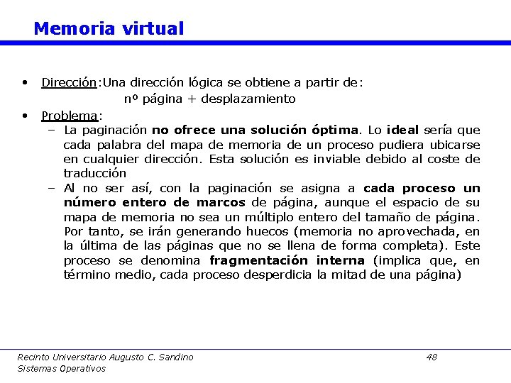 Memoria virtual • Dirección: Una dirección lógica se obtiene a partir de: nº página