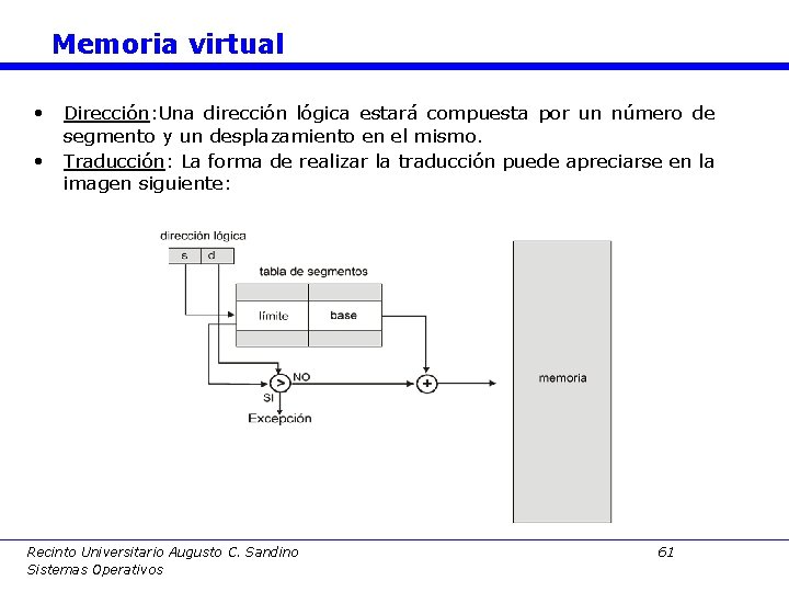 Memoria virtual • Dirección: Una dirección lógica estará compuesta por un número de segmento