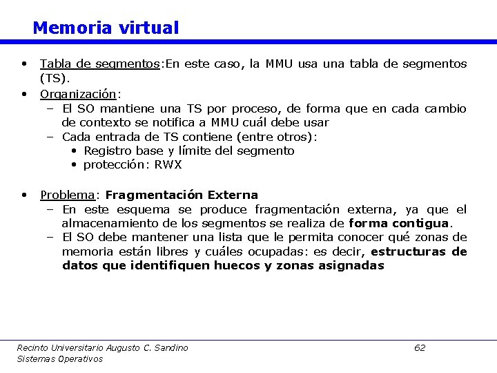 Memoria virtual • Tabla de segmentos: En este caso, la MMU usa una tabla