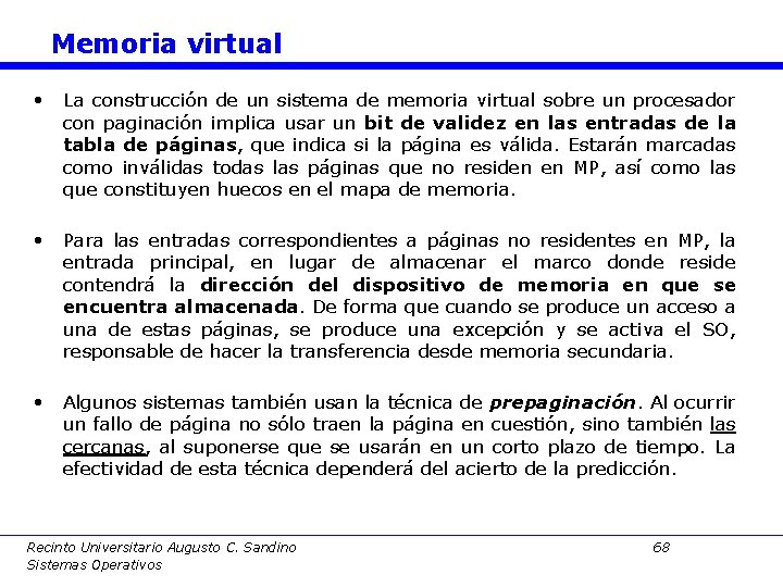 Memoria virtual • La construcción de un sistema de memoria virtual sobre un procesador