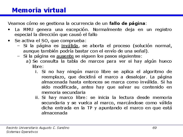 Memoria virtual Veamos cómo se gestiona la ocurrencia de un fallo de página: •