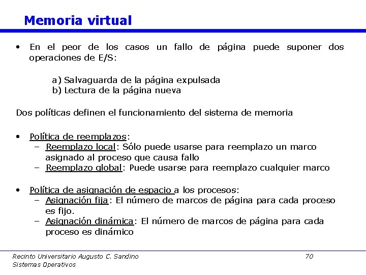 Memoria virtual • En el peor de los casos un fallo de página puede