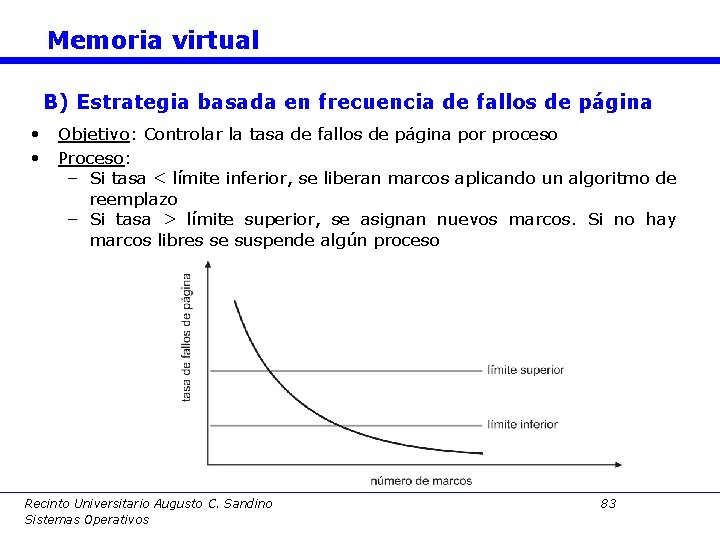 Memoria virtual B) Estrategia basada en frecuencia de fallos de página • Objetivo: Controlar