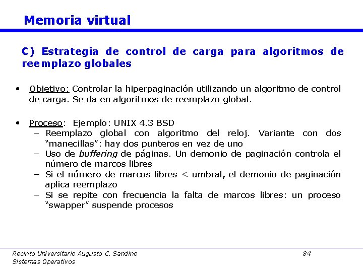 Memoria virtual C) Estrategia de control de carga para algoritmos de reemplazo globales •