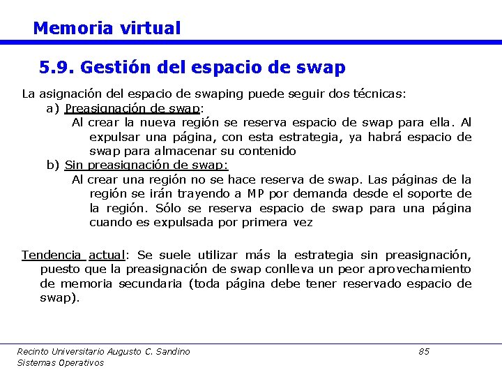 Memoria virtual 5. 9. Gestión del espacio de swap La asignación del espacio de