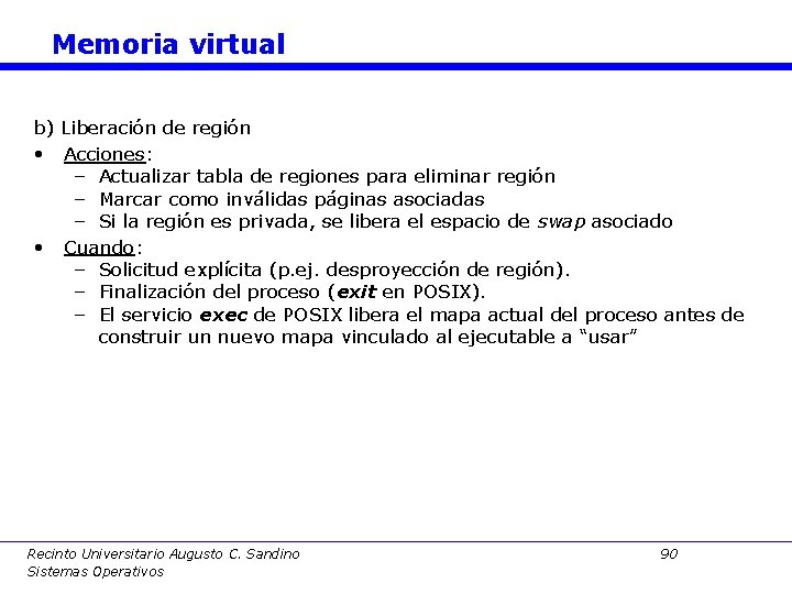 Memoria virtual b) Liberación de región • Acciones: – Actualizar tabla de regiones para