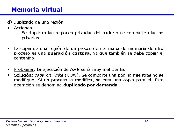 Memoria virtual d) Duplicado de una región • Acciones: – Se duplican las regiones