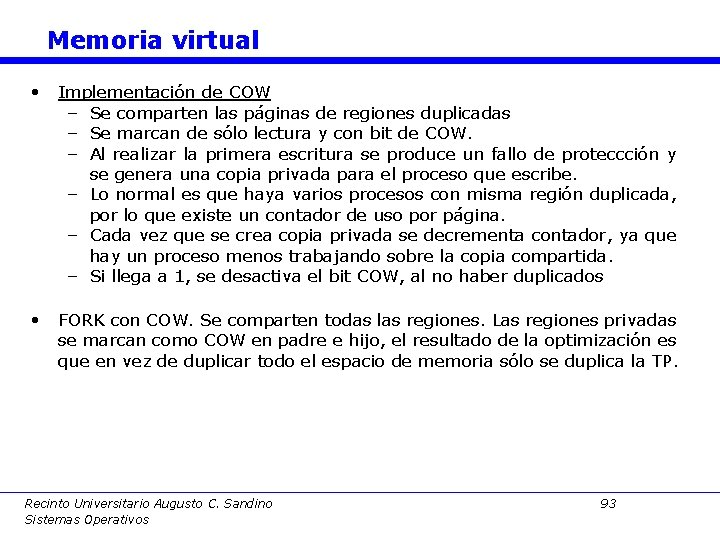 Memoria virtual • Implementación de COW – Se comparten las páginas de regiones duplicadas