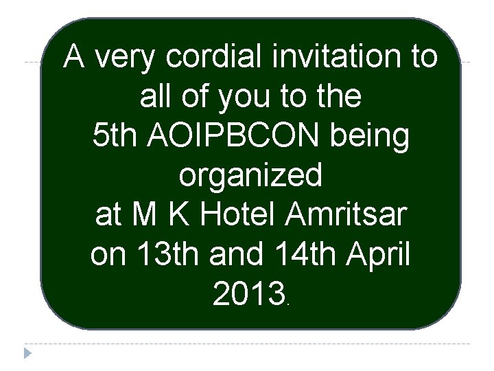 A very cordial invitation to all of you to the 5 th AOIPBCON being