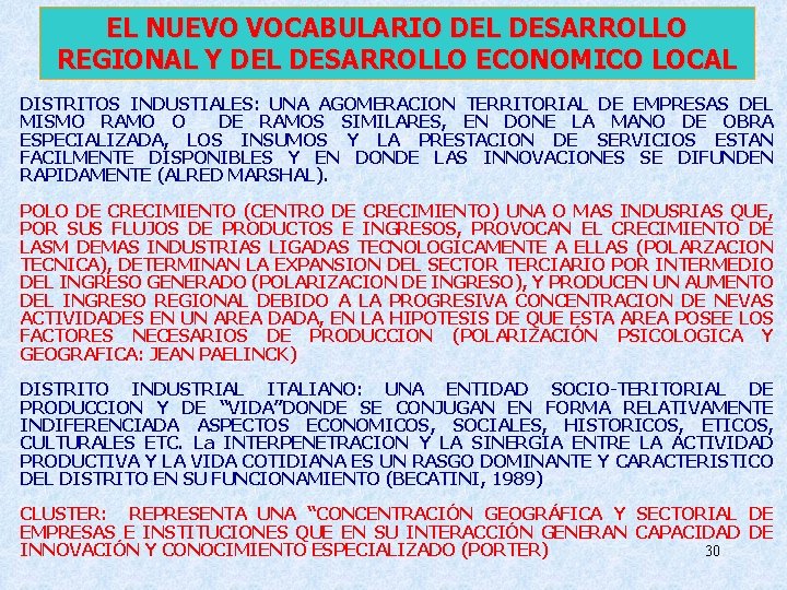 EL NUEVO VOCABULARIO DEL DESARROLLO REGIONAL Y DEL DESARROLLO ECONOMICO LOCAL DISTRITOS INDUSTIALES: UNA EL NUEVO VOCABULARIO DEL DESARROLLO REGIONAL Y DEL DESARROLLO ECONOMICO LOCAL DISTRITOS INDUSTIALES: UNA