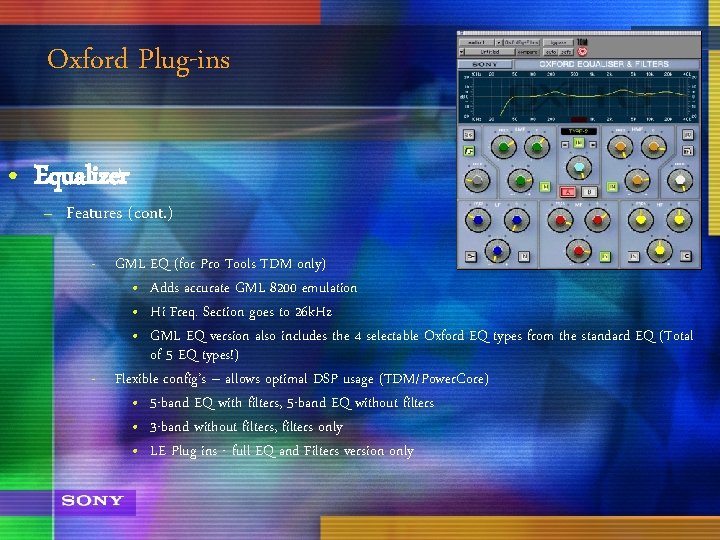 Oxford Plug-ins • Equalizer – Features (cont. ) GML EQ (for Pro Tools TDM