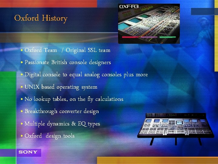 Oxford History • Oxford Team / Original SSL team • Passionate British console designers