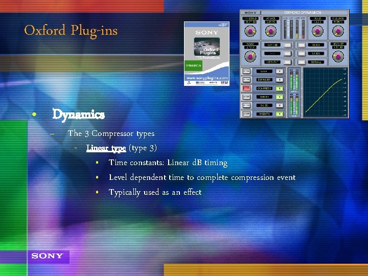 Oxford Plug-ins • Dynamics – The 3 Compressor types - Linear type (type 3)