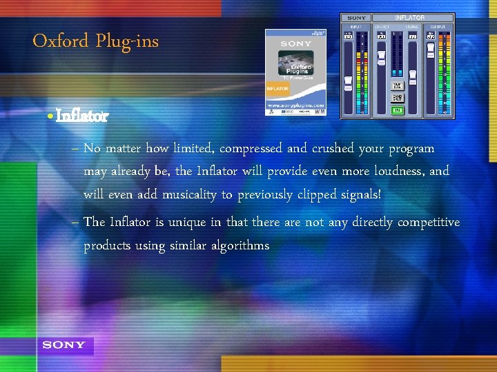 Oxford Plug-ins • Inflator – No matter how limited, compressed and crushed your program