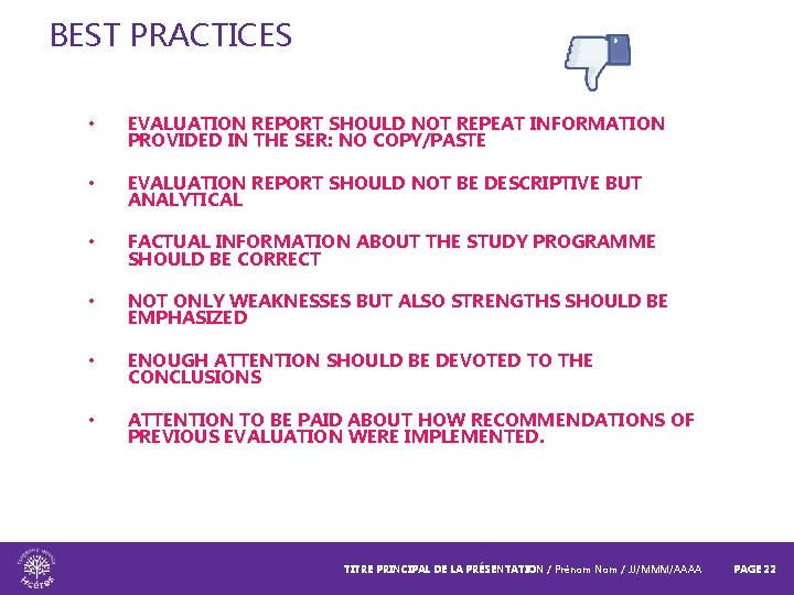 BEST PRACTICES • EVALUATION REPORT SHOULD NOT REPEAT INFORMATION PROVIDED IN THE SER: NO