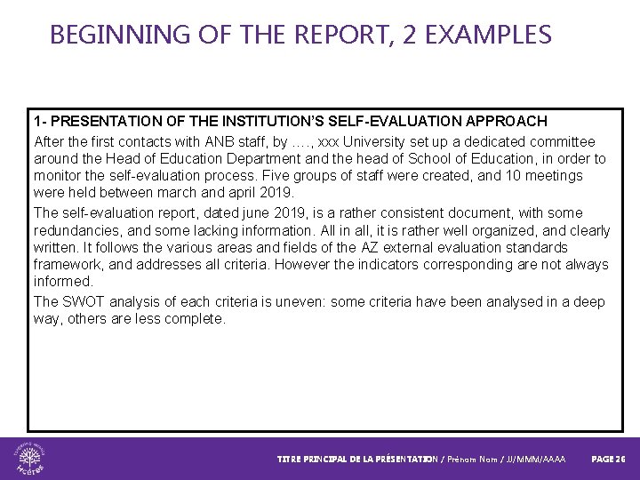 BEGINNING OF THE REPORT, 2 EXAMPLES 1 - PRESENTATION OF THE INSTITUTION’S SELF-EVALUATION APPROACH