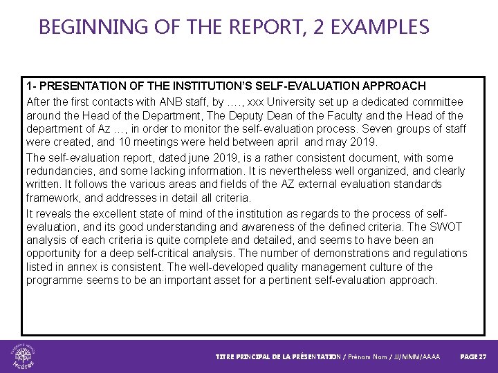 BEGINNING OF THE REPORT, 2 EXAMPLES 1 - PRESENTATION OF THE INSTITUTION’S SELF-EVALUATION APPROACH