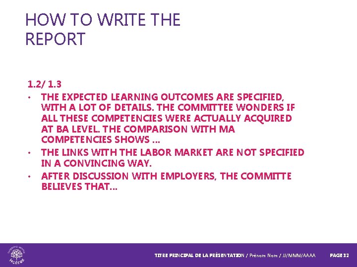 HOW TO WRITE THE REPORT 1. 2/ 1. 3 • THE EXPECTED LEARNING OUTCOMES